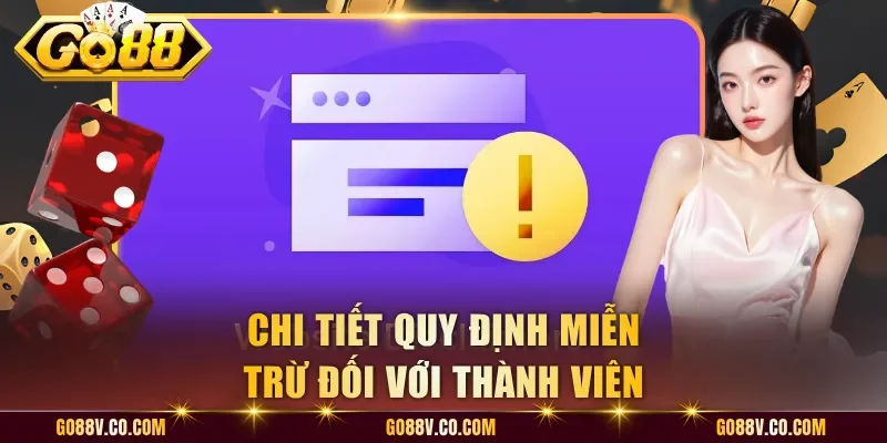 Chi tiết quy định miễn trừ đối với thành viên