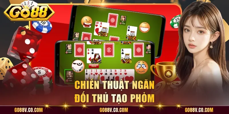 Chiến thuật ngăn đối thủ tạo phỏm