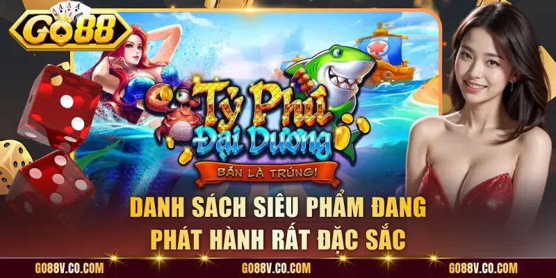 Danh sách siêu phẩm đang phát hành rất đặc sắc