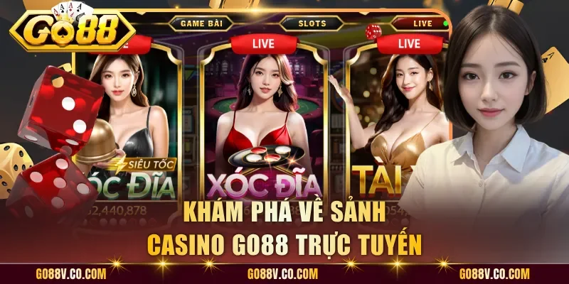 Khám phá về sảnh casino Go88 trực tuyến