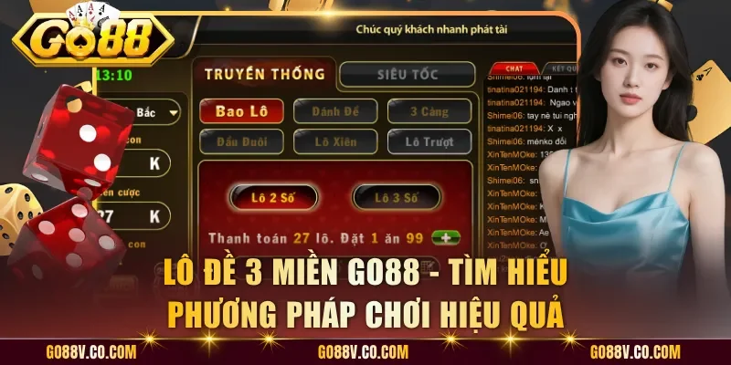 Lô Đề 3 Miền Go88 - Tìm Hiểu Phương Pháp Chơi Hiệu Quả