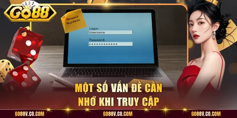 Một số vấn đề cần nhớ khi truy cập