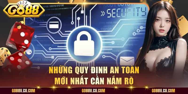 Những quy định an toàn được trình bày rõ ràng