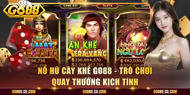 Nổ Hũ Cây Khế Go88 - Trò Chơi Quay Thưởng Kịch Tính