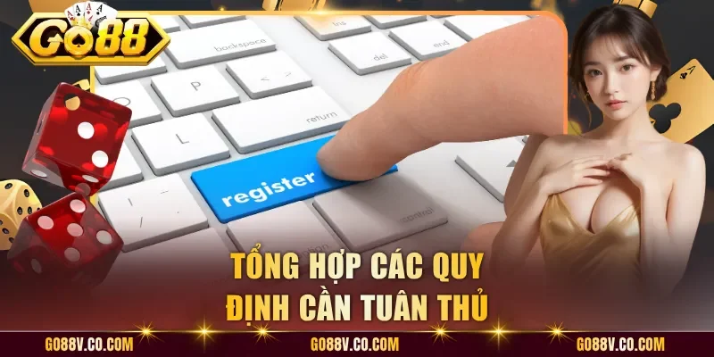 Tổng hợp các quy định cần tuân thủ