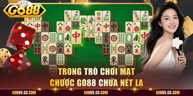 Trong trò chơi mạt chược Go88 chứa nét lạ
